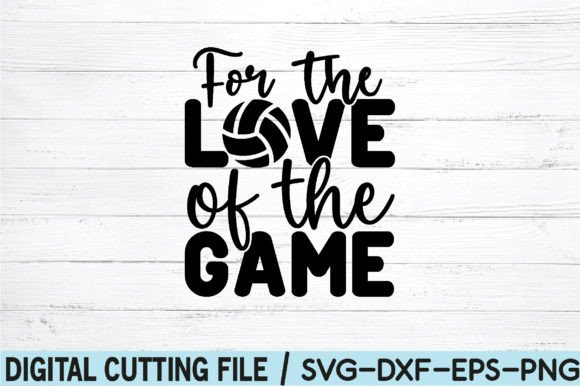 For the Love of the Game SVG: Graphics for Crafts & Content