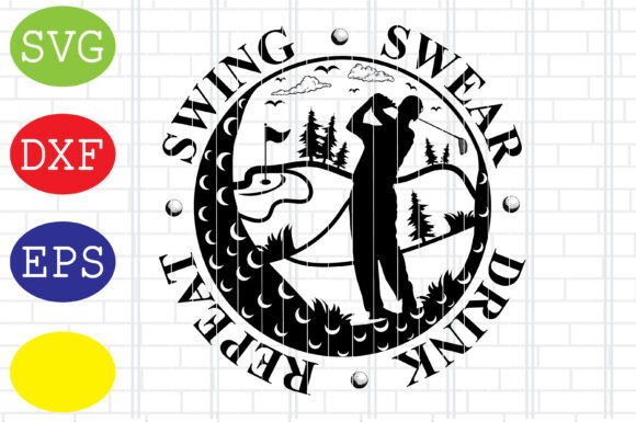 Swing Swear Drink Repeat Golf: Graphics & Crafts Review